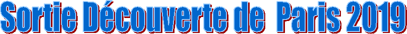 Sortie D�couverte de  Paris 2019